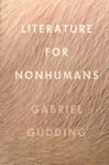 Literature for Nonhumans, front cover