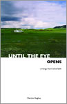 "Until the Eye Opens - writings from blind faith" front cover